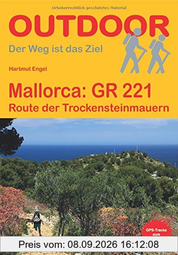 Mallorca GR 221: Route der Trockensteinmauern (Der Weg ist das Ziel)