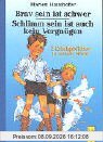 Brav sein ist schwer / Schlimm sein ist auch kein Vergnügen