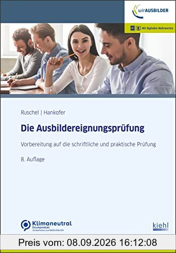 Die Ausbildereignungsprüfung: Vorbereitung auf die schriftliche und praktische Prüfung