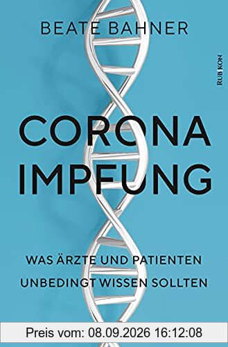 Corona-Impfung: Was Ärzte und Patienten unbedingt wissen sollten