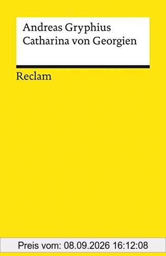 Catharina von Georgien: Trauerspiel (Reclams Universal-Bibliothek)