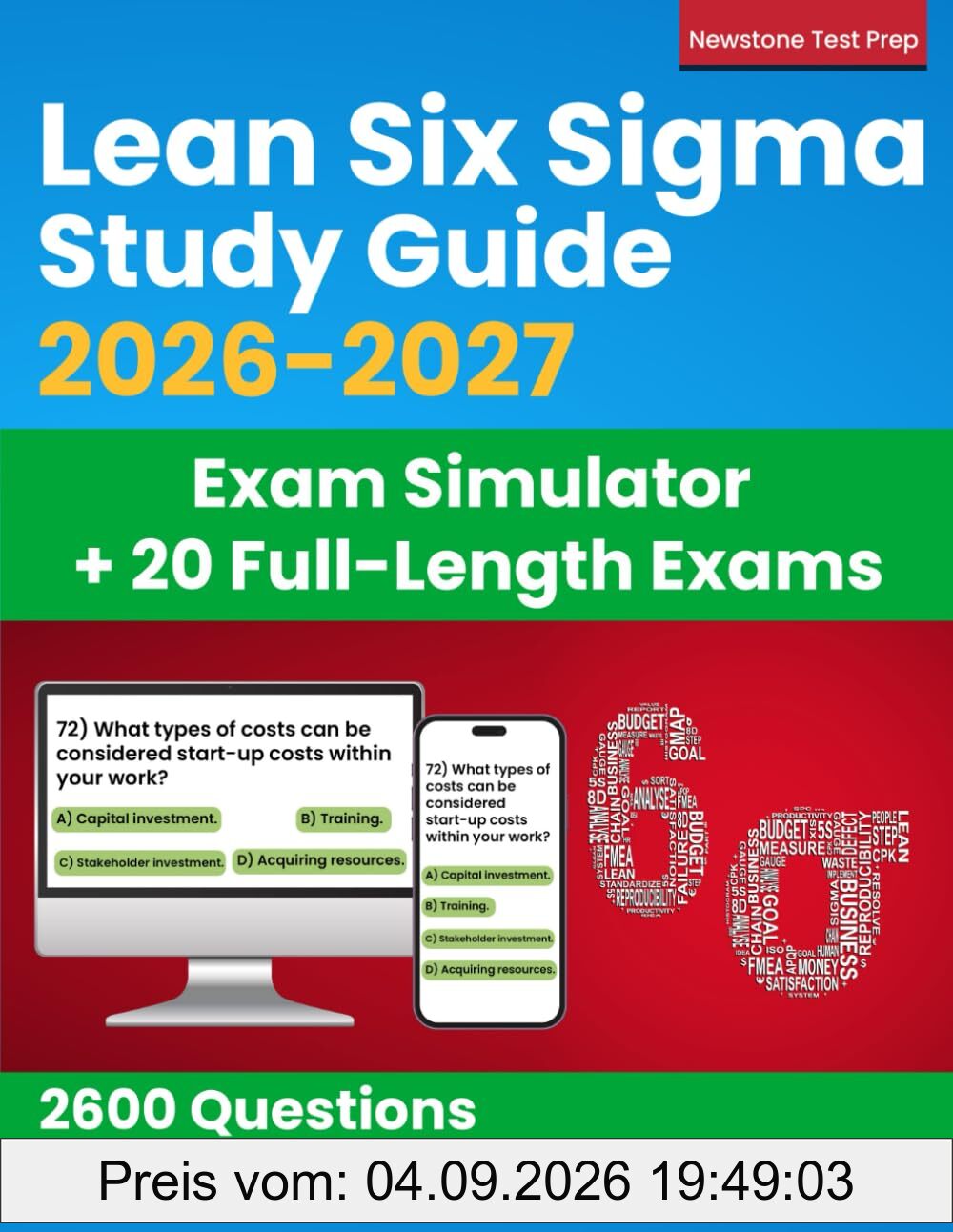 Lean Six Sigma Study Guide: Complete Review + 2600 Questions and Answer Explanations for the ASQ White, Yellow, Green and Black Belt Exams (Exam Simulator + E-Learning Access)
