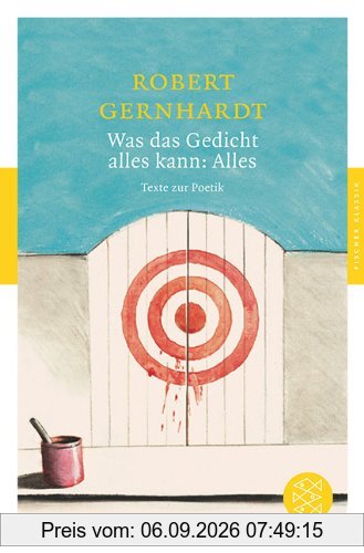 Was das Gedicht alles kann: Alles: Texte zur Poetik