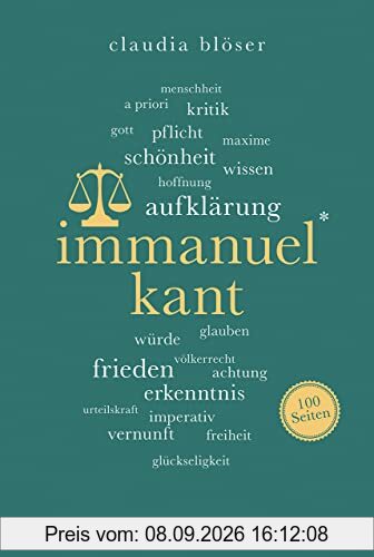 Immanuel Kant | Wissenswertes über Leben und Wirken des großen Philosophen | Reclam 100 Seiten