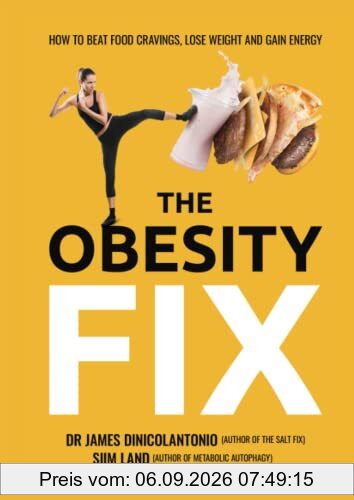 The Obesity Fix: How to Beat Food Cravings, Lose Weight and Gain Energy
