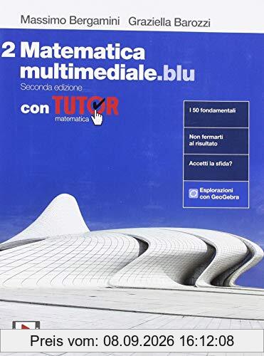 Matematica multimediale.blu. Con Tutor. Per le Scuole superiori. Con espansione online (Vol. 2)