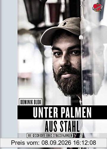 Unter Palmen aus Stahl: Die Geschichte eines Straßenjungen