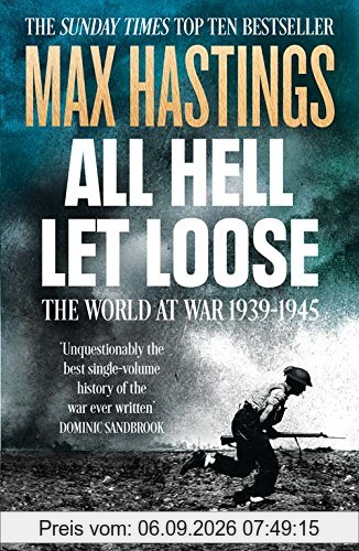 All Hell Let Loose: The World at War 1939-1945