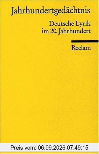 Jahrhundertgedächtnis. Deutsche Lyrik im 20. Jahrhundert