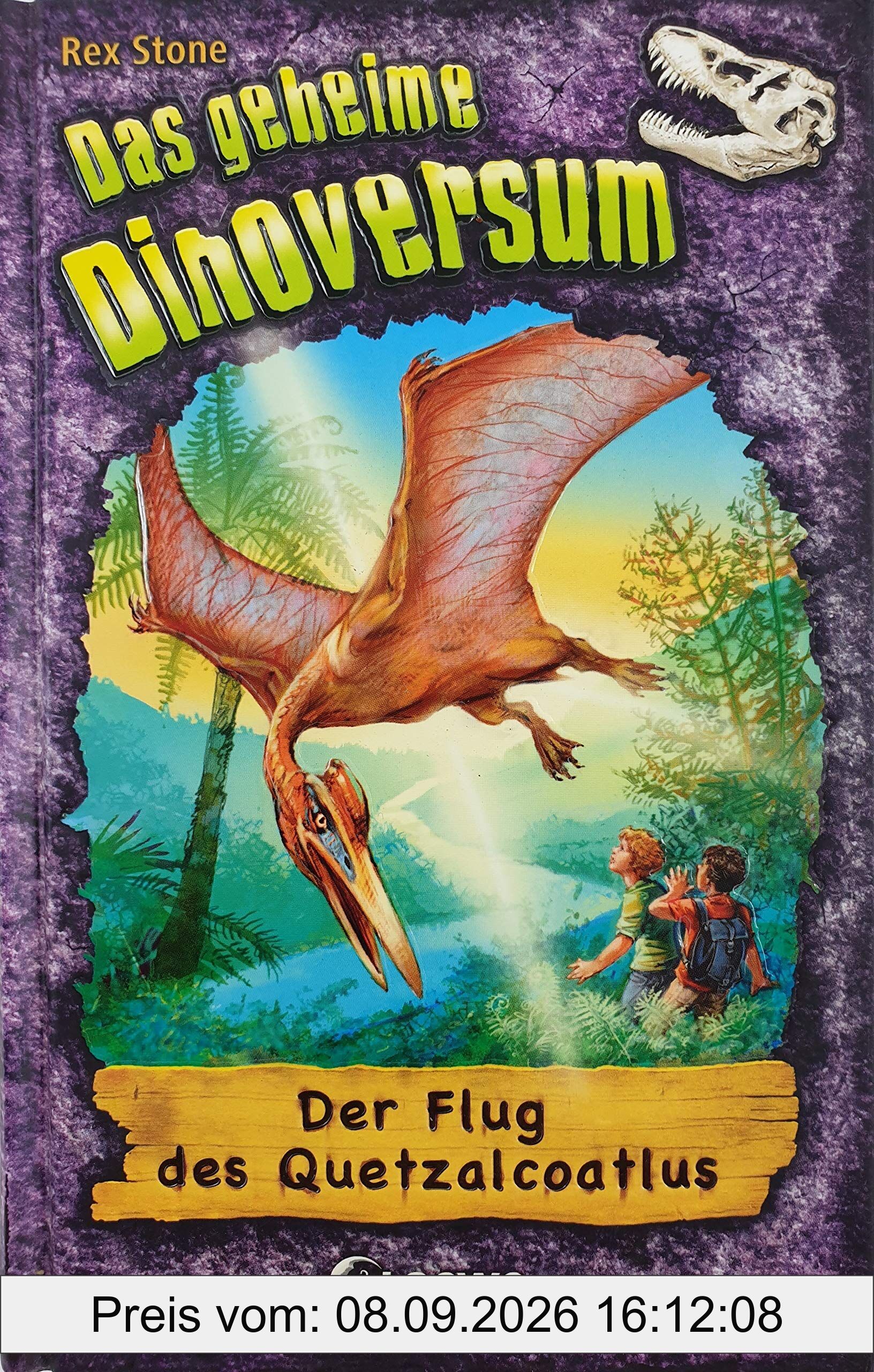 Das geheime Dinoversum (Band 4) - Der Flug des Quetzalcoatlus: Kinderbuch über Dinosaurier für Kinder ab 7 Jahre