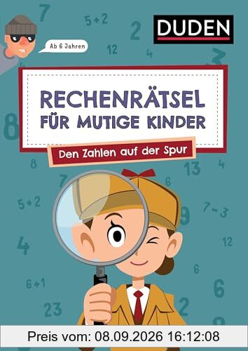 Rechenrätsel für mutige Kinder - Den Zahlen auf der Spur - ab 6 Jahren