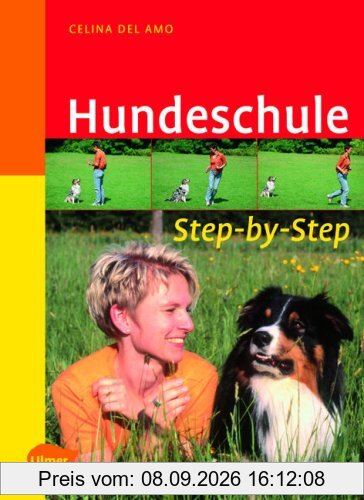 Hundeschule. Step by Step zum folgsamen Familienhund