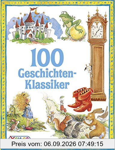 100 Geschichten-Klassiker (Geschichtenschatz)