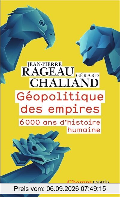 Géopolitique des empires : 6.000 ans d'histoire humaine