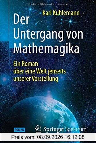 Der Untergang von Mathemagika: Ein Roman über eine Welt jenseits unserer Vorstellung