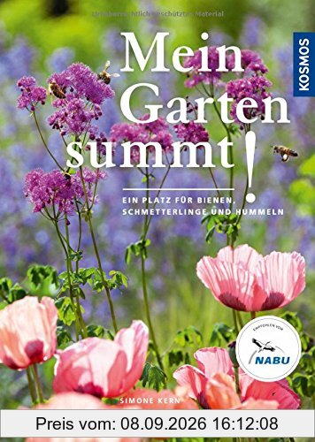 Mein Garten summt!: Ein Platz für Bienen, Hummeln und Schmetterlinge