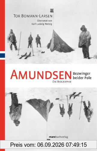 Amundsen. Bezwinger beider Pole: Die Biographie