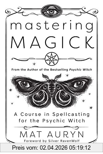 Mat Auryn Mastering Magick, A Course In Spellcasting For The Psychic Witch