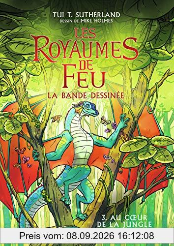 Les royaumes de feu : la bande dessinée. Vol. 3. Au coeur de la jungle