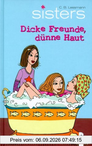 sisters 01. Dicke Freunde, dünne Haut