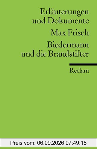 Biedermann und die Brandstifter. Erläuterungen und Dokumente. (Lernmaterialien)
