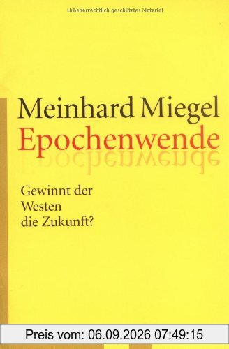 Epochenwende: Gewinnt der Westen die Zukunft?
