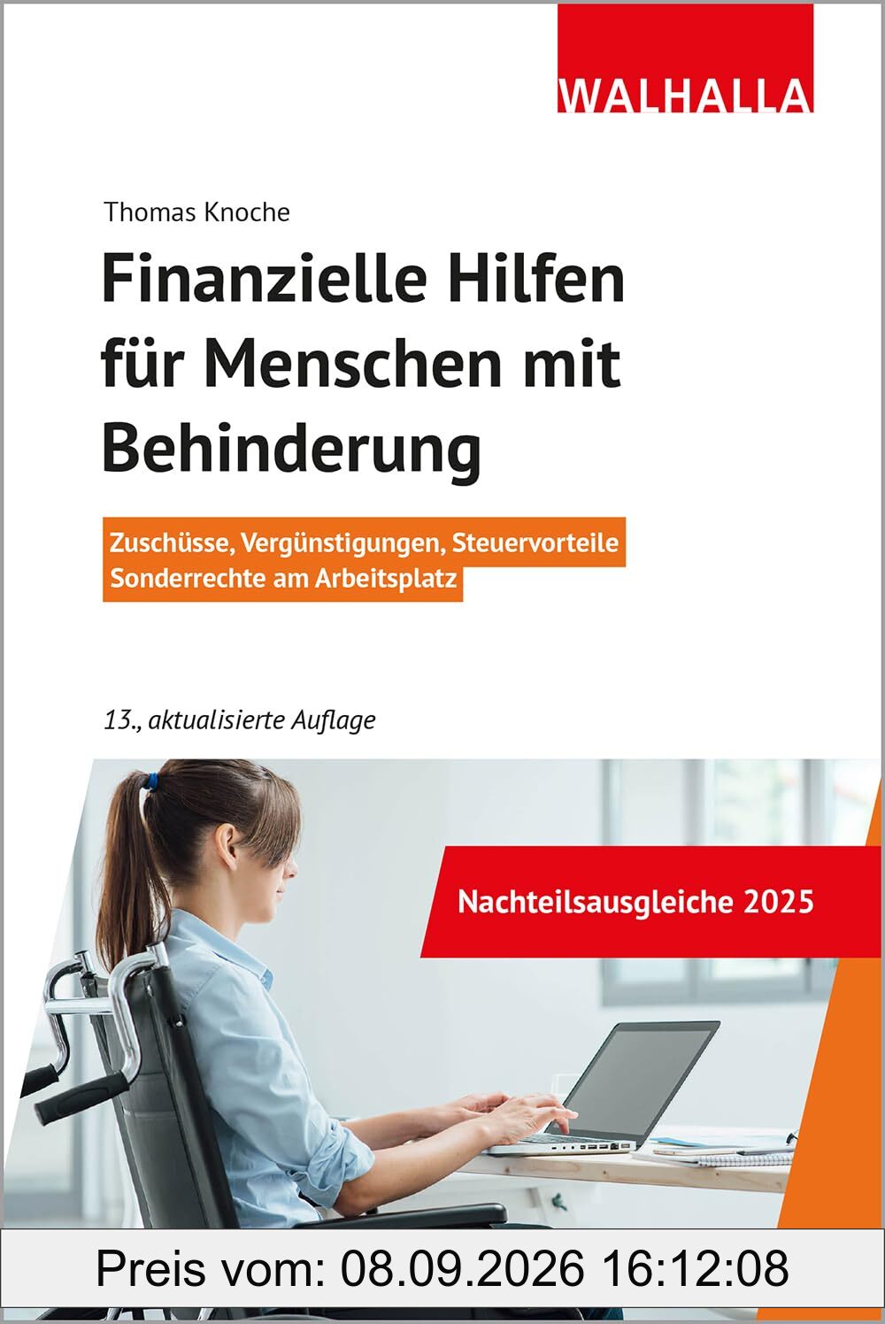 Finanzielle Hilfen für Menschen mit Behinderung: Zuschüsse, Vergünstigungen, Steuervorteile, Sonderrechte am Arbeitsplatz