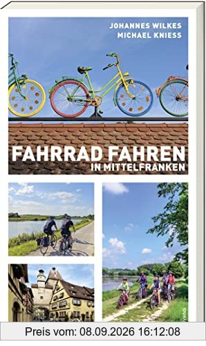 Fahrrad fahren in Mittelfranken - Freizeitführer - Fahrradführer