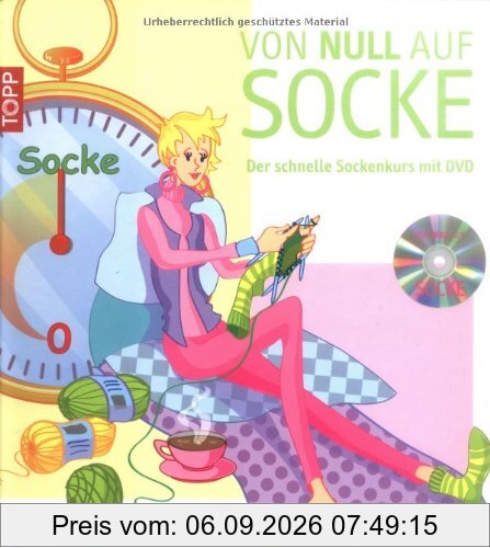 Von Null auf Socke: Der Schnelle Sockenkurs mit DVD