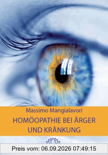 Homöopathie bei Ärger und Kränkung