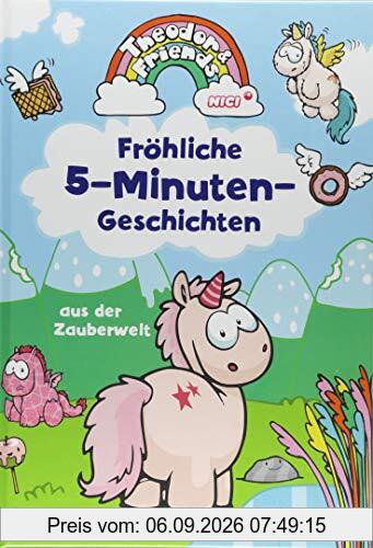 Theodor and Friends: Fröhliche 5-Minuten-Geschichten aus der Zauberwelt: Zum Vor- und Selberlesen