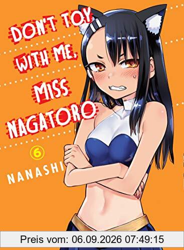 Don't Toy With Me, Miss Nagatoro, volume 6 (Don't Mess With Me Miss Nagatoro, Band 6)