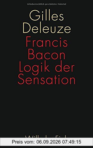 Francis Bacon: Logik der Sensation