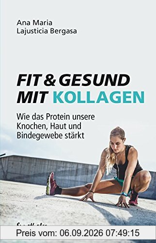 Fit & gesund mit Kollagen: Wie das Protein unsere Knochen, Haut und Bindegewebe stärkt