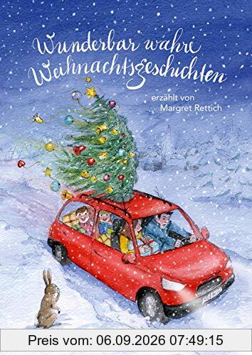 Wunderbar wahre Weihnachtsgeschichten