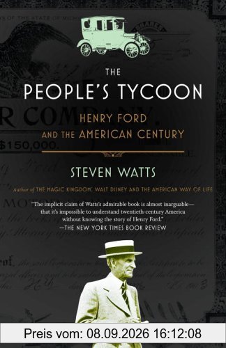 The People's Tycoon: Henry Ford and the American Century