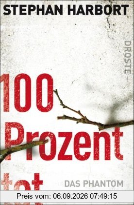 100 Prozent tot: Das Phantom vom Grunewald