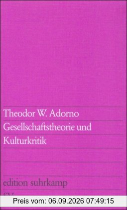 Gesellschaftstheorie und Kulturkritik (edition suhrkamp)
