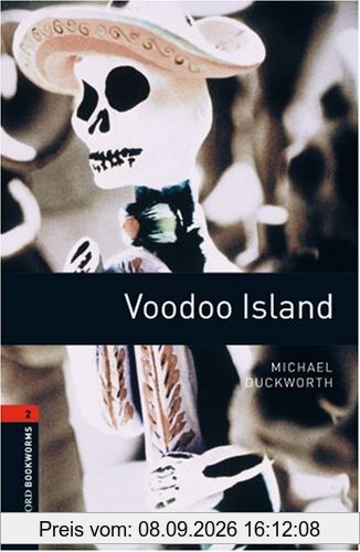 Voodoo Island: Reader. 7. Schuljahr, Stufe 2: 700 Headwords (Oxford Bookworms)