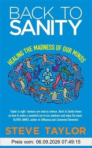 Back to Sanity: Healing the Madness of Our Minds