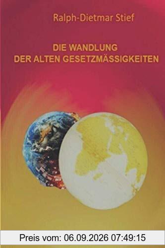 DIE WANDLUNG DER ALTEN GESETZMÄSSIGKEITEN