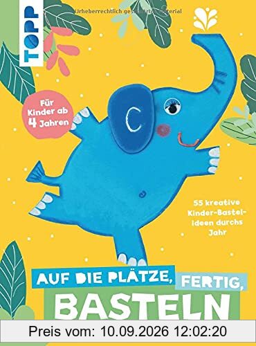 Auf die Plätze, fertig, Basteln: 55 kreative Kinder-Bastelideen durchs Jahr. Covermotiv mit Röckchen zum Spielen