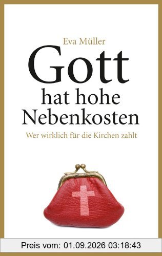 Gott hat hohe Nebenkosten: Wer wirklich für die Kirchen zahlt
