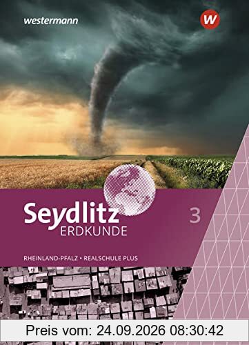 Seydlitz Erdkunde / Seydlitz Erdkunde - Ausgabe 2022 für Realschulen plus in Rheinland-Pfalz: Ausgabe 2022 für Realschulen plus in …