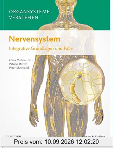 Organsysteme verstehen - Nervensystem: Integrative Grundlagen und Fälle
