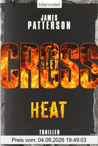 Heat - Alex Cross 15 -: Thriller