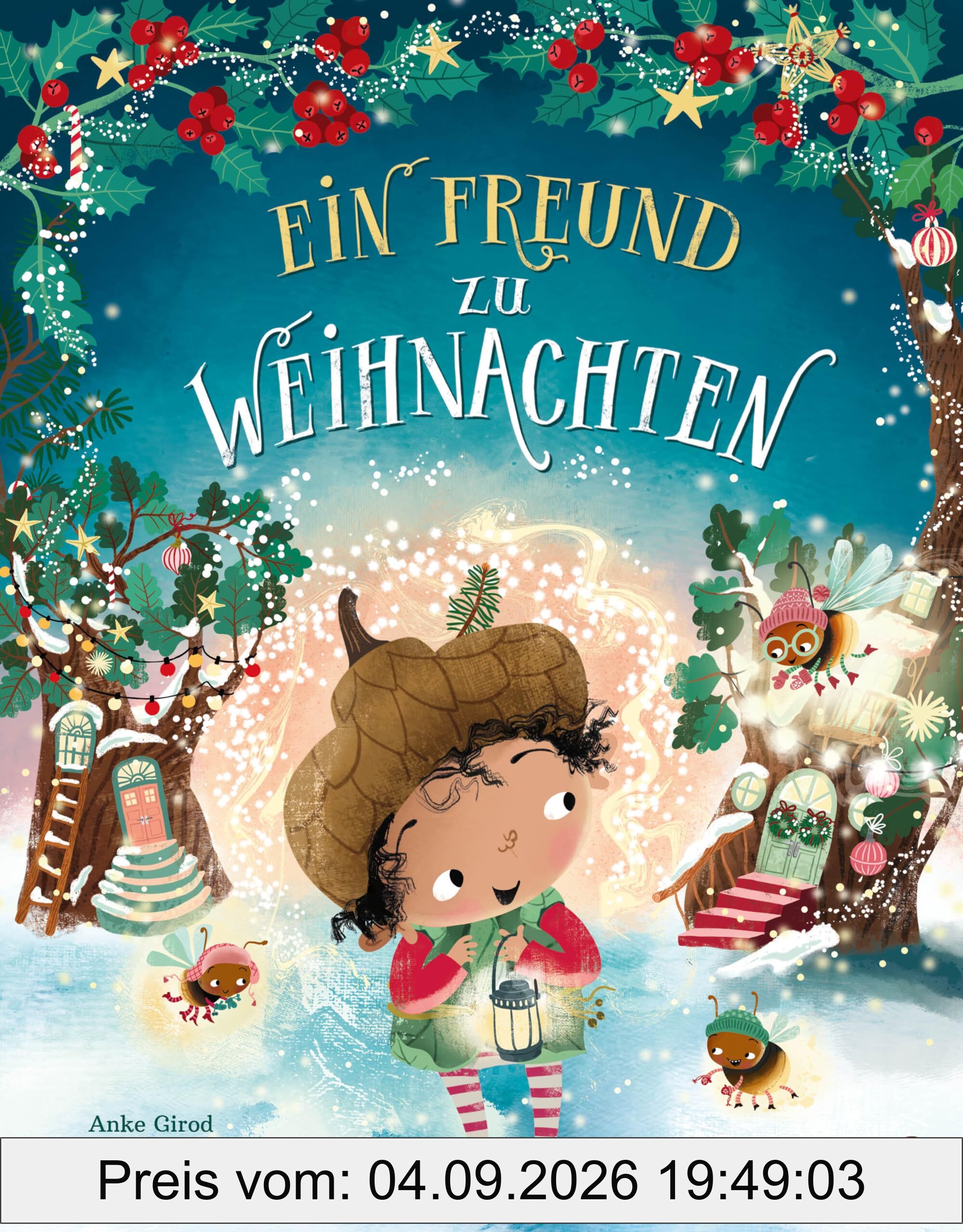 Ein Freund zu Weihnachten: Wichteliges Weihnachtsbilderbuch ab 4 Jahren