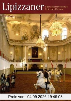 Die Lipizzaner der Spanischen Hofreitschule