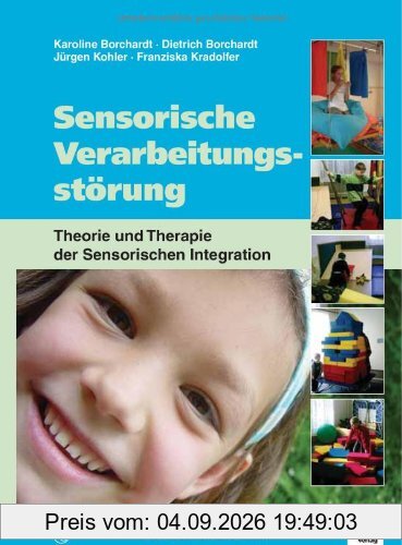 Sensorische Verarbeitungsstörung: Theorie und Therapie der Sensorischen Integration