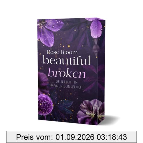 Beautiful Broken: Dein Licht in meiner Dunkelheit (Second Chance 1) Mit Farbschnitt in limitierter Auflage: Dein Licht in meiner Dunkelheit - Mit Farbschnitt in limitierter Auflage